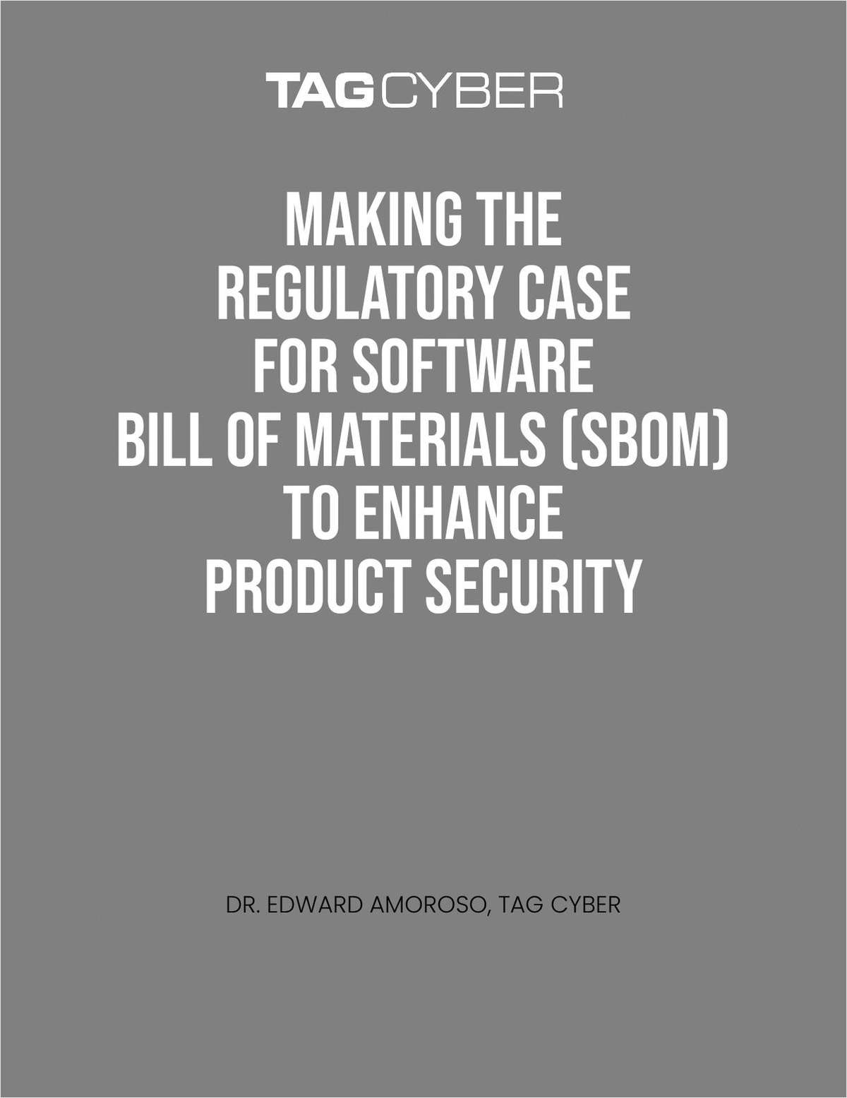 Making the Regulatory Case for Software Bill of Materials (SBOM) to Enhance Product Security