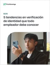 5 tendencias en verificación de identidad que todo empleador debe conocer