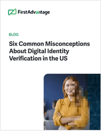 Six Common Misconceptions About Digital Identity Verification in the US
