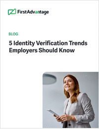5 Identity Verification Trends Employers Should Know