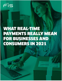 What Real-time Payments Really Mean for Businesses and Consumers in 2021.