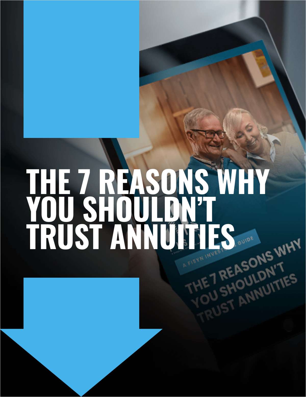 The 7 Reasons Why You Shouldn't Trust Annuities