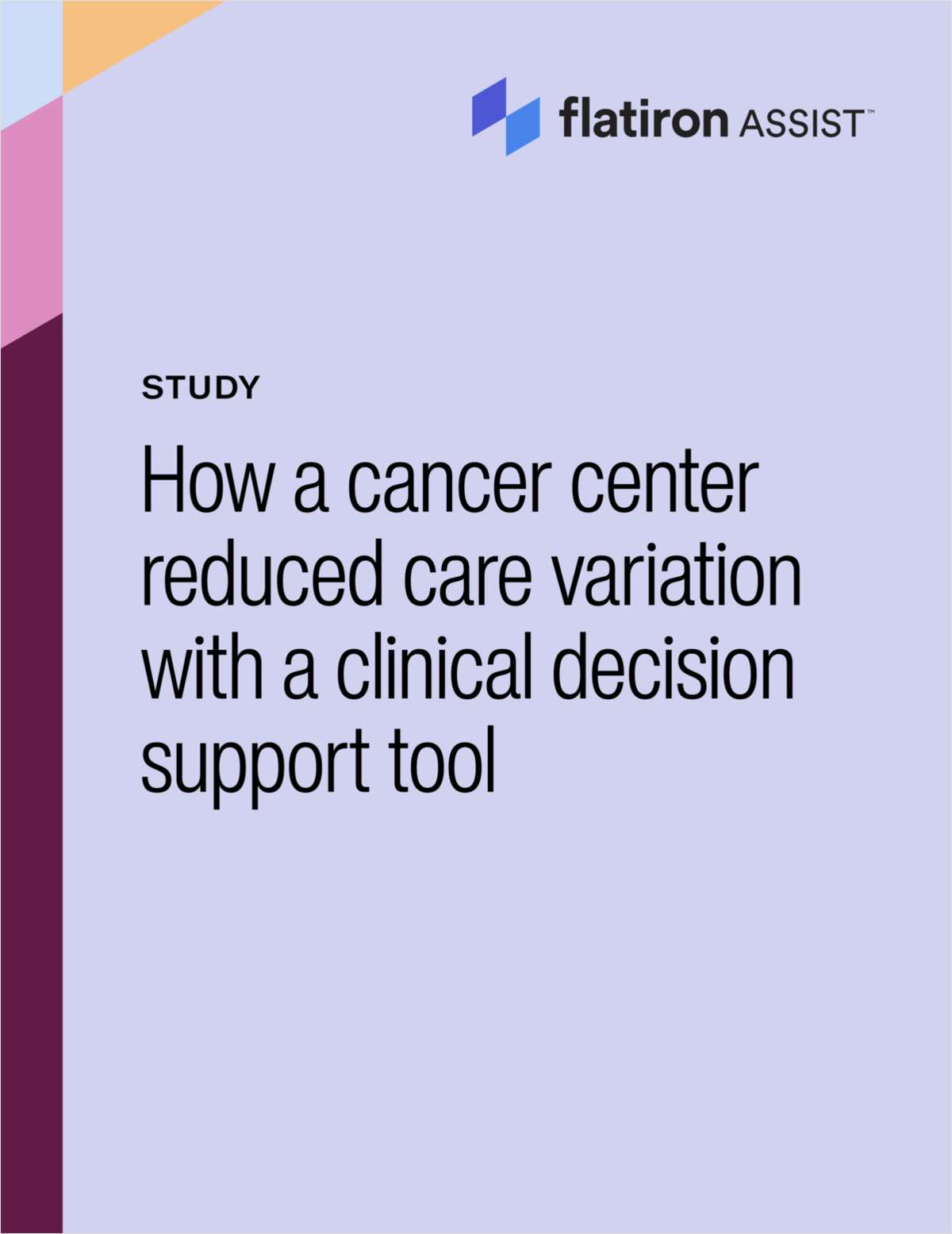 How a Cancer Center Reduced Care Variation Using an Oncology-Specific Clinical Decision Support Tool