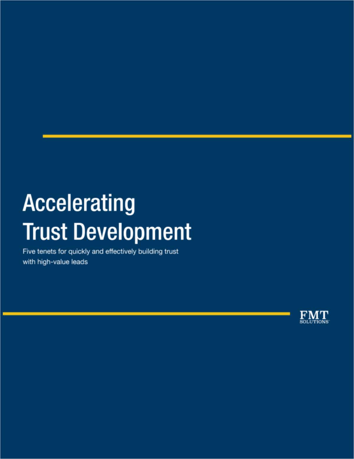 Accelerating Trust: Five Tenets for Converting High-Value Leads