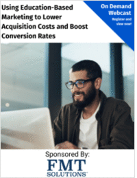 Using Education-Based Marketing to Lower Acquisition Costs and Boost Conversion Rates