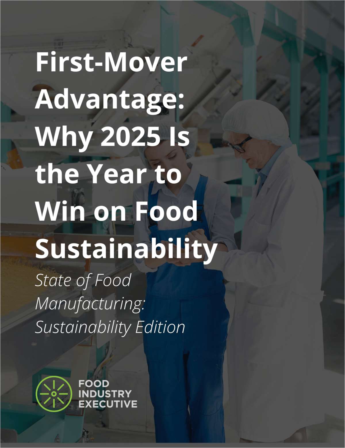 First-Mover Advantage: Why 2025 Is the Year to Win on Food Sustainability