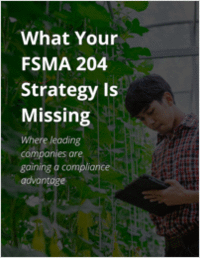 [Webinar] What Your FSMA 204 Plan Might Be Missing