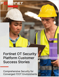 Fortinet OT Security Platform Customer Success Stories