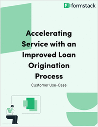 Accelerating Service with an Improved Loan Origination Process
