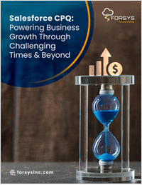 Salesforce CPQ: Powering Business Growth Through Challenging Times & Beyond