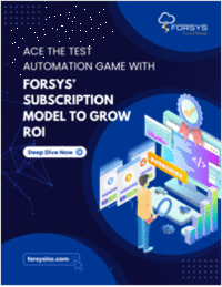 Ace The Test Automation Game with Forsys' Subscription Model to Grow ROI