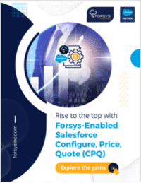 Rise to the top with Forsys-Enabled Salesforce Configure, Price, Quote (CPQ)