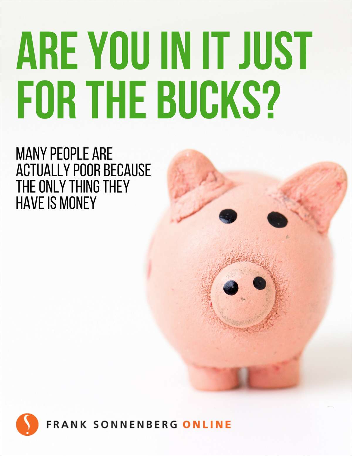 Are You in It Just for the Bucks?