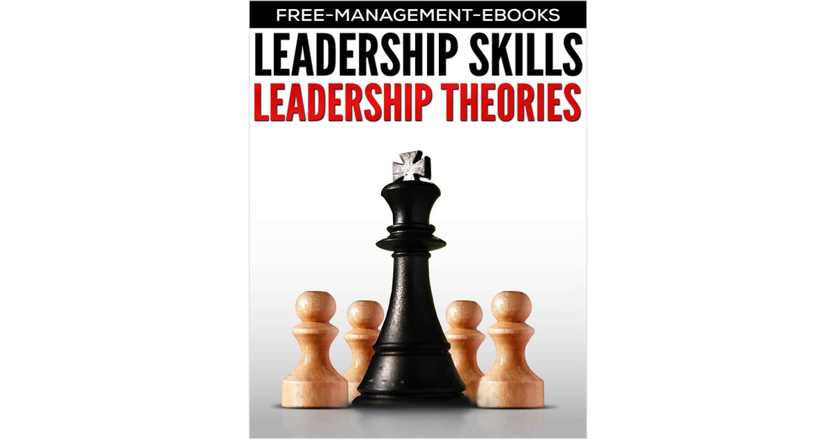 leadership-theories-developing-your-leadership-skills-free-ebook
