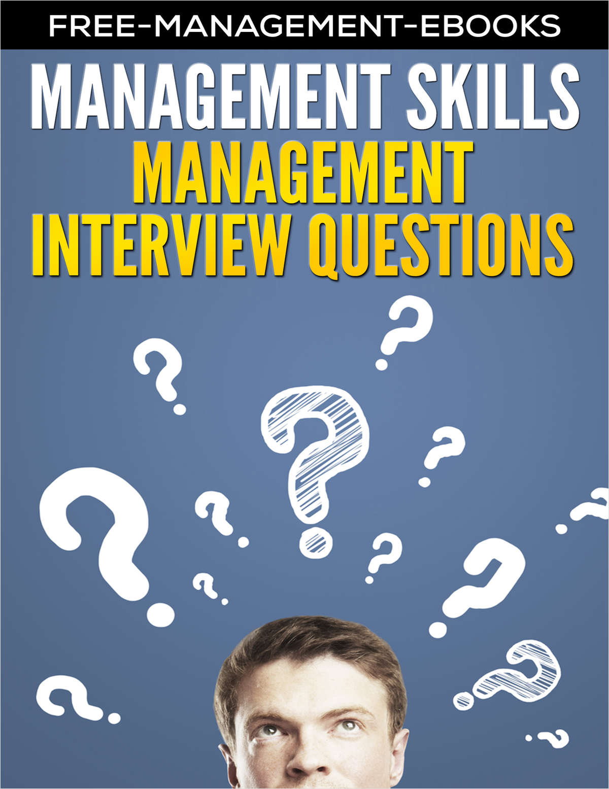 Management Interview Questions - Developing Your Management Skills
