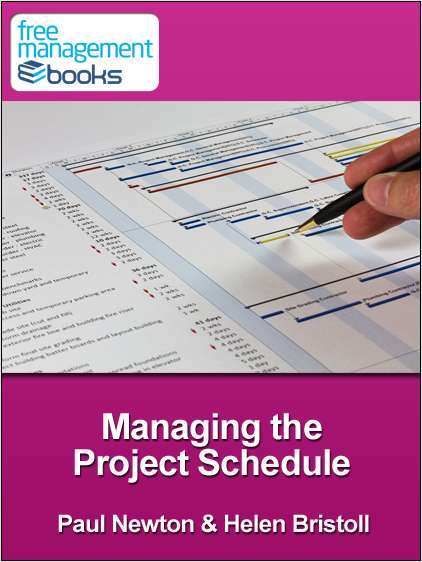 Managing The Project Schedule - Developing Your Project Management Skills