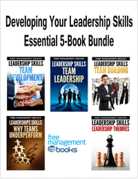Developing Your Leadership Skills -- Essential 5-Book Bundle