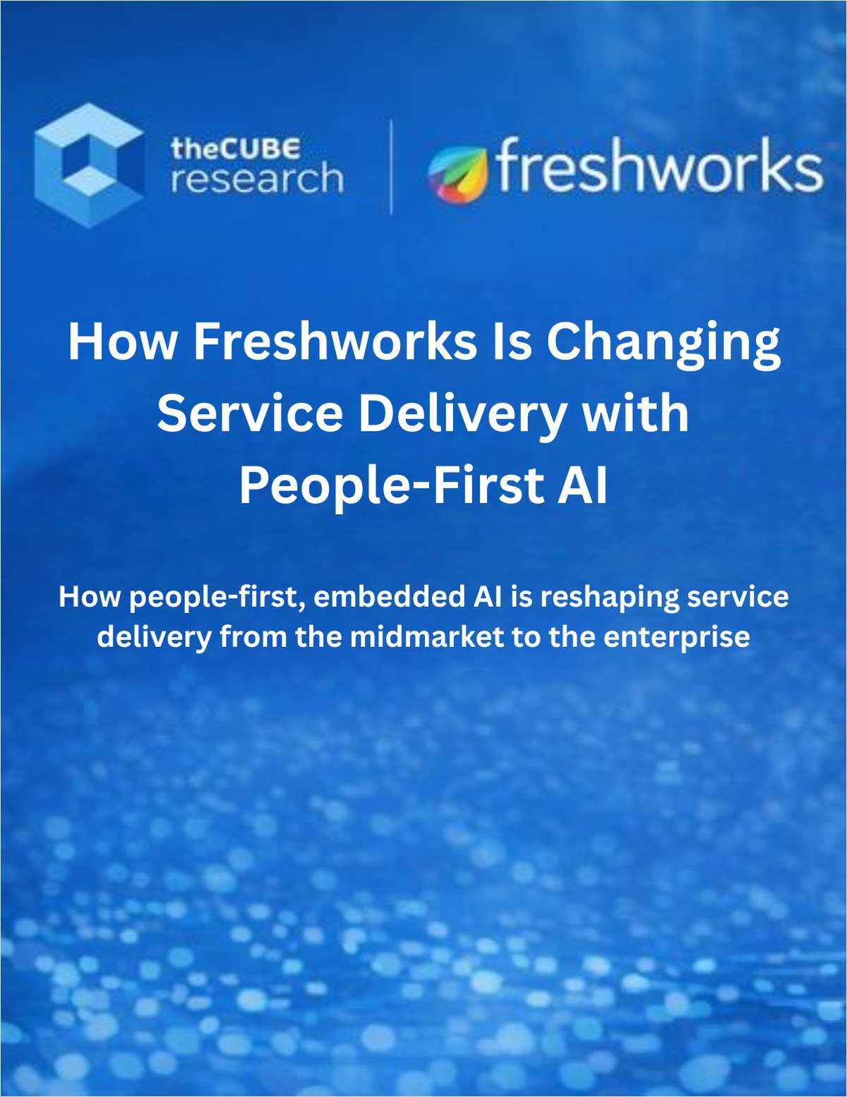 How Freshworks Is Changing Service Delivery with People-First AI