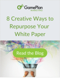 8 Creative Ways to Repurpose Your White Paper