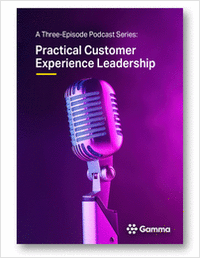 A Three-Episode Series on Practical Customer Experience Leadership