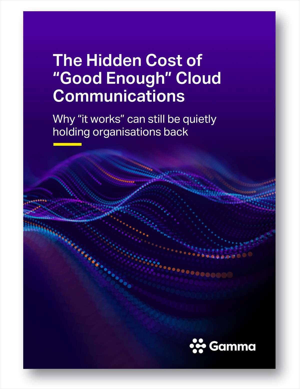 The Hidden Cost of 'Good Enough' Cloud Communications