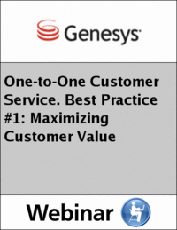 One-to-One Customer Service. Best Practice #1: Maximizing Customer Value