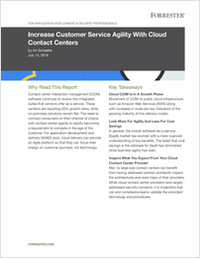 Forrester Report: Increase Customer Service Agility With Cloud Contact Centers