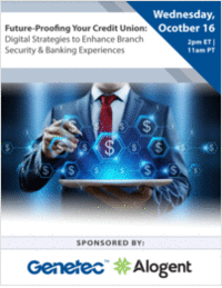 Future-Proofing Your Credit Union: Digital Strategies to Enhance Branch Security & Banking Experiences