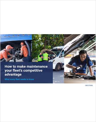 How to make maintenance your fleet's competitive advantage: What every fleet needs to know