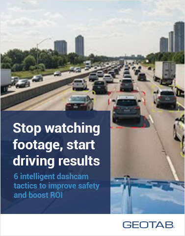 6 Dashcam Tactics to Improve Safety & ROI