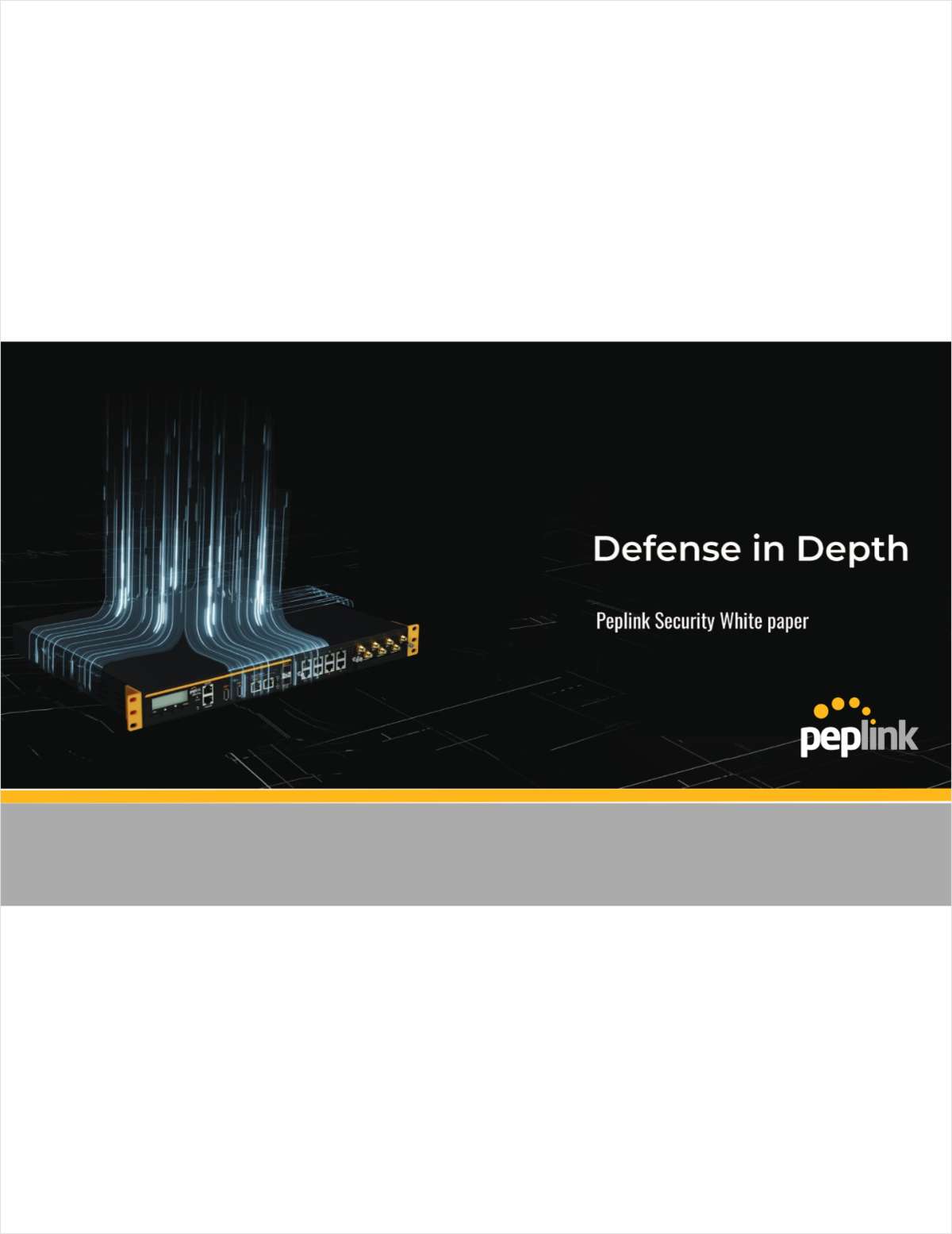 Defense in Depth - Peplink Security White Paper