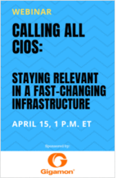 CIO Webinar: Staying Relevant in a Fast-Changing Infrastructure