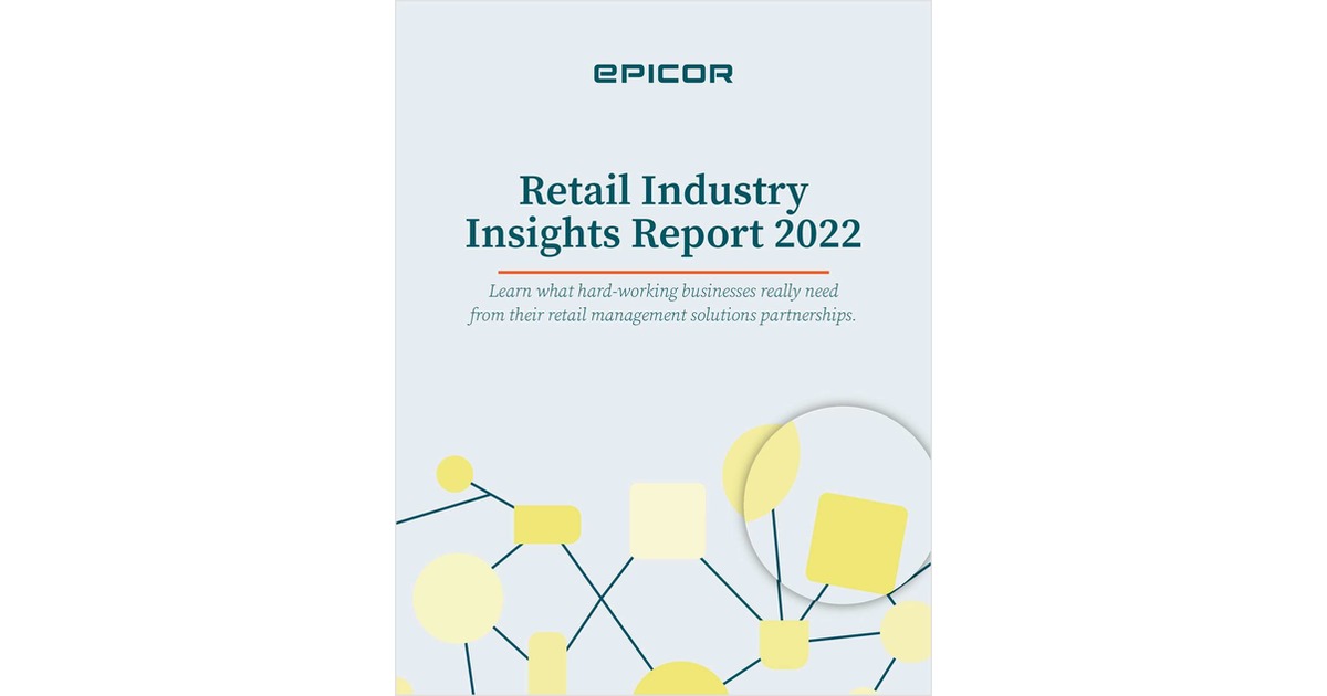 Epicor's Retail Industry Insights Report 2022 Free Report