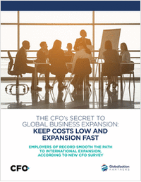 THE CFO's SECRET TO GLOBAL BUSINESS EXPANSION: KEEP COSTS LOW AND EXPANSION FAST