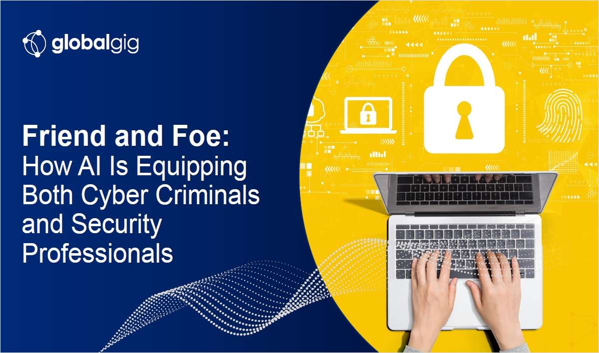 Friend and Foe: How AI Is Equipping Both Cyber Criminals and Security Professionals With Sophisticated New Capabilities