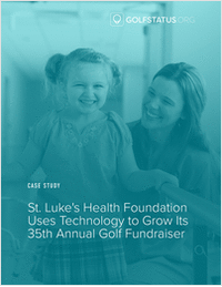 Case Study: St. Luke's Health Foundation Uses Technology to Grow Its 35th Annual Golf Fundraiser