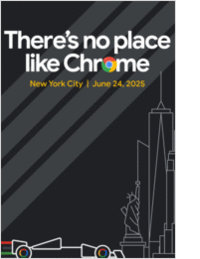Driving Secure Innovation with Chrome Enterprise