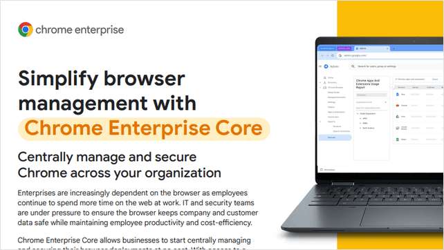 Simplify Browser Management With Chrome Enterprise Core