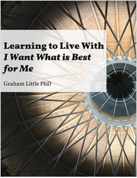 Learning to Live with I Want What is Best for Me