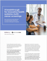 A Breakthrough for Health Systems:  Multi-Cancer Screenings