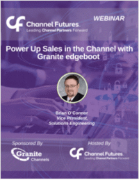 Power Up Sales in the Channel with Granite edgeboot