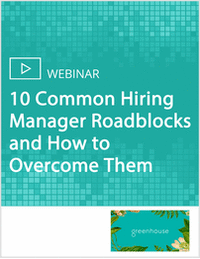 10 Common Hiring Manager Roadblocks and How to Overcome Them
