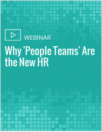 Why 'People Teams' Are the New HR