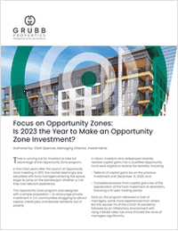 Focus on Opportunity Zones: Is 2023 the Year to Make an Opportunity Zone Investment?