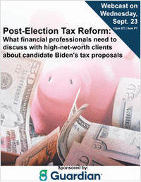 Post-Election Tax Reform: What Financial Professionals Need to Discuss with High Net Worth Clients About Candidate Biden's Tax proposals