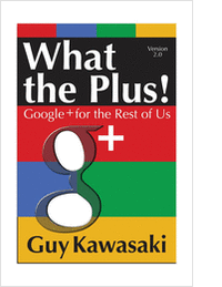 What the Plus! Google + for the Rest of Us