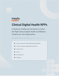 Clinical Digital Health RFPs: A Guide for Healthcare Executives to Select the Right Clinical Digital Health and Wellness Products for Your Organization