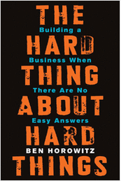 The Hard Thing About Hard Things: Building a Business When There Are No Easy Answers (Exclusive Sneak Peak Sampler!)