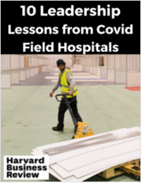 10 Leadership Lessons from Covid Field Hospitals