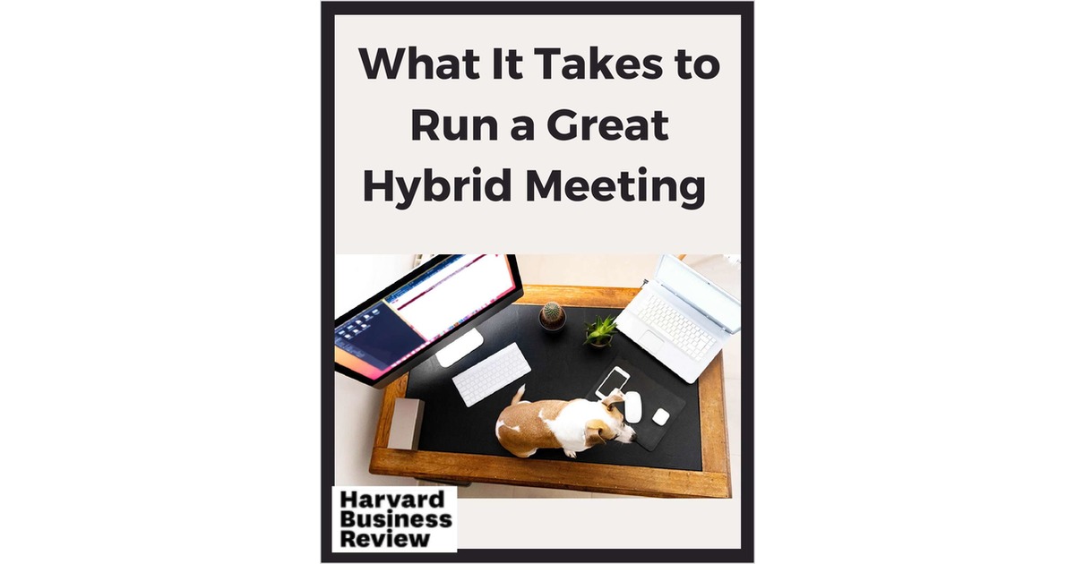What It Takes to Run a Great Hybrid Meeting